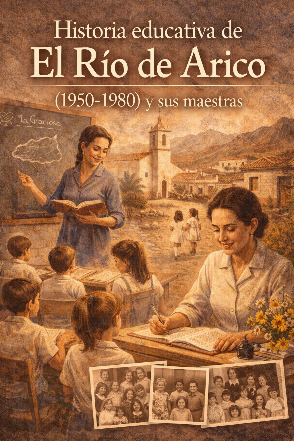 Historia educativa de El Río de Arico (1950-1980) y sus maestras
